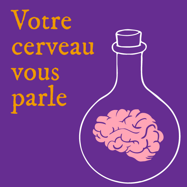 votre cerveau vous parle