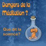 Les dangers de la Méditation et de la Pleine Conscience