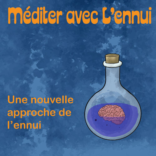 méditer avec l'ennui