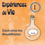 Expériences en méditation: Entretien avec Zach