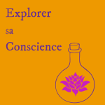 Explorer sa conscience
