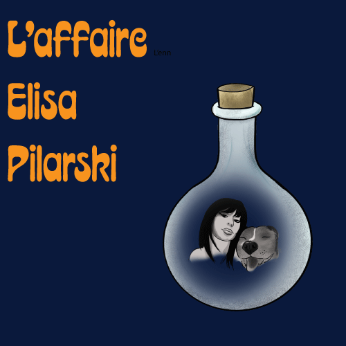 l'affaire Elisa Pilarksi
