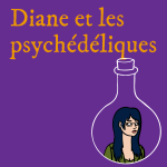 Diane et les psychédéliques
